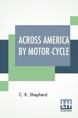 Przez Amerykę motocyklem - Across America By Motor-Cycle