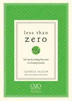 Mniej niż zero: argumenty za spadkiem poziomu cen w rozwijającej się gospodarce - Less Than Zero: The Case for a Falling Price Level in a Growing Economy