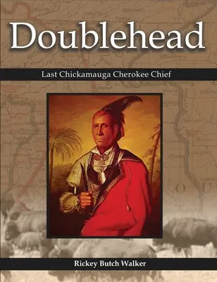 Doublehead: Ostatni czirokeski wódz Chickamauga - Doublehead: Last Chickamauga Cherokee Chief