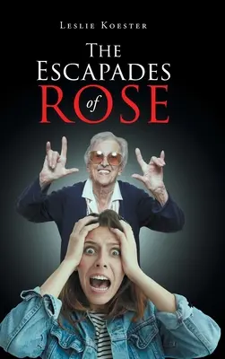 Eskapady Rose - The Escapades of Rose