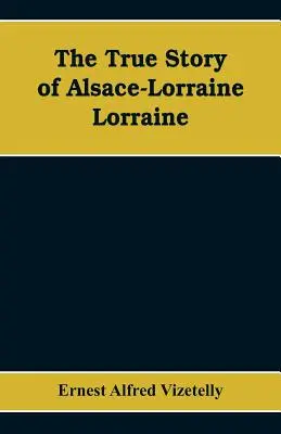 Prawdziwa historia Alzacji i Lotaryngii - Lotaryngia - The True Story of Alsace-Lorraine - Lorraine