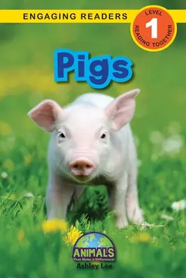 Świnie: Zwierzęta, które robią różnicę! (Angażujące czytanki, poziom 1) - Pigs: Animals That Make a Difference! (Engaging Readers, Level 1)