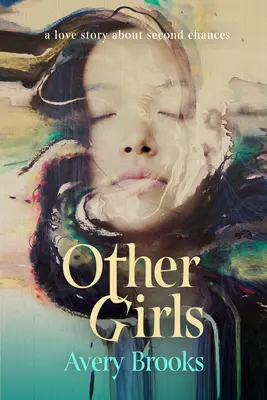 Inne dziewczyny: Historia miłosna o drugich szansach - Other Girls: A Love Story about Second Chances