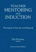 Mentoring i wprowadzanie nauczycieli: Stan sztuki i nie tylko - Teacher Mentoring and Induction: The State of the Art and Beyond