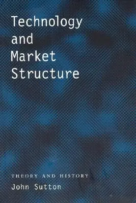 Technologia i struktura rynku: Teoria i historia - Technology and Market Structure: Theory and History