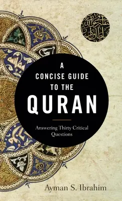 Zwięzły przewodnik po Koranie: Odpowiedzi na trzydzieści krytycznych pytań - A Concise Guide to the Quran: Answering Thirty Critical Questions