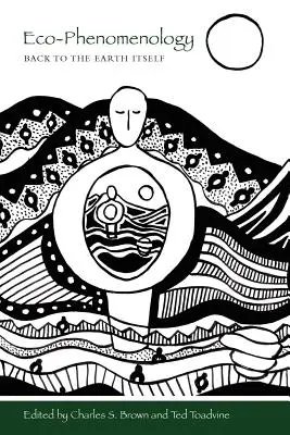 Eko-fenomenologia: Powrót do samej Ziemi - Eco-Phenomenology: Back to the Earth Itself