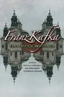 Franz Kafka: Pisma biurowe - Franz Kafka: The Office Writings