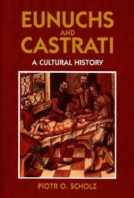 Eunuchowie i kastraci - Eunuchs and Castrati