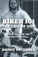 Biker 101: Życie Dona: Trylogia: II z III - Biker 101: The Life of Don: The Trilogy: II of III