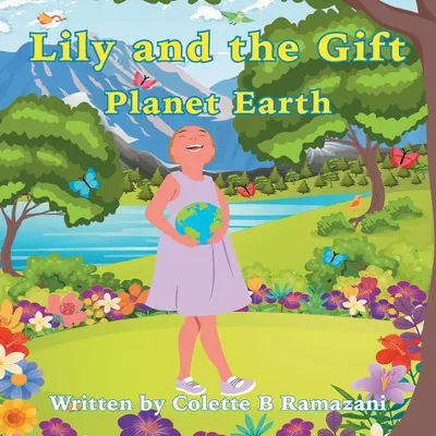 Lily i Dar Planeta Ziemia - Lily and the Gift Planet Earth