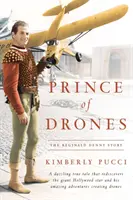 Książę dronów: Historia Reginalda Denny'ego (twarda oprawa) - Prince of Drones: The Reginald Denny Story (hardback)