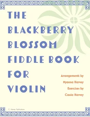 The Blackberry Blossom Fiddle Book na skrzypce - The Blackberry Blossom Fiddle Book for Violin