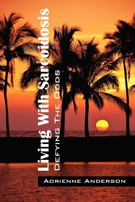 Życie z sarkoidozą: Przeciwstawiając się przeciwnościom - Living With Sarcoidosis: Defying The Odds