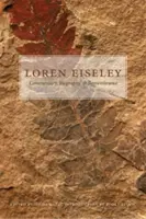 Loren Eiseley: Komentarz, biografia i pamięć - Loren Eiseley: Commentary, Biography, and Remembrance
