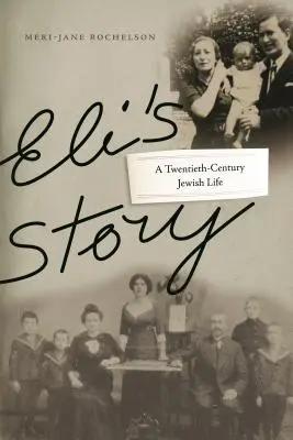 Historia Eliego: Żydowskie życie w XX wieku - Eli's Story: A Twentieth-Century Jewish Life