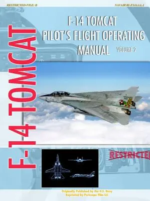 F-14 Tomcat Pilot's Flight Operating Manual Vol. 2 (Podręcznik operacyjny pilota F-14 Tomcat, tom 2) - F-14 Tomcat Pilot's Flight Operating Manual Vol. 2