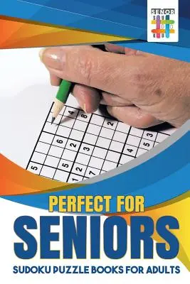 Idealne dla seniorów - łamigłówki Sudoku dla dorosłych - Perfect for Seniors - Sudoku Puzzle Books for Adults