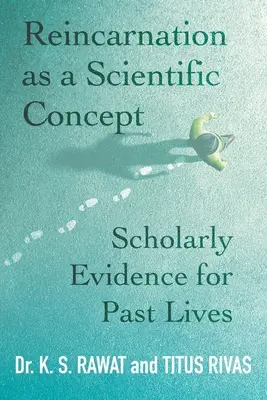 Reinkarnacja jako koncepcja naukowa: Naukowe dowody na przeszłe życie - Reincarnation as a Scientific Concept: Scholarly Evidence for Past Lives