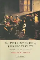 Trwałość subiektywności: O kantowskim następstwie - The Persistence of Subjectivity: On the Kantian Aftermath