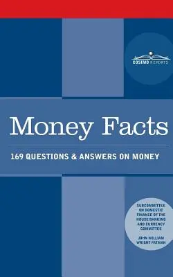 Money Facts: 169 pytań i odpowiedzi na temat pieniędzy - Money Facts: 169 Questions & Answers on Money