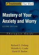 Opanuj swój niepokój i zmartwienie (Maw): Przewodnik terapeuty - Mastery of Your Anxiety and Worry (Maw): Therapist Guide