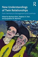 Nowe rozumienie relacji bliźniaczych: Od harmonii do wyobcowania i samotności - New Understandings of Twin Relationships: From Harmony to Estrangement and Loneliness