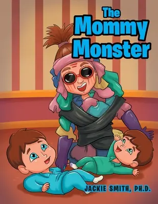 Mamuśkowy potwór - The Mommy Monster