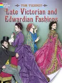 Moda późnowiktoriańska i edwardiańska - Late Victorian and Edwardian Fashions