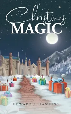 Magia Świąt Bożego Narodzenia (nowe wydanie) - Christmas Magic (New Edition)