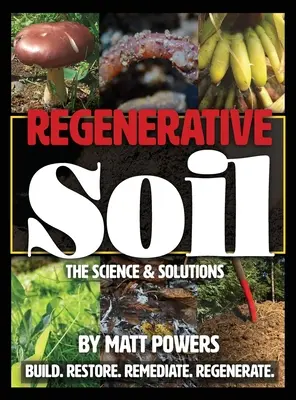 Gleba regeneracyjna: nauka i rozwiązania - Regenerative Soil: The Science and Solutions