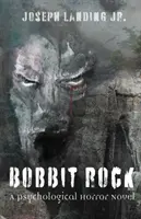 Bobbit Rock: Psychologiczna powieść grozy - Bobbit Rock: A Psychological Horror Novel