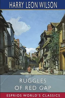 Ruggles z Red Gap (Esprios Classics) - Ruggles of Red Gap (Esprios Classics)