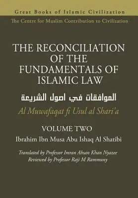 REKONCYLIACJA PODSTAW PRAWA ISLAMSKIEGO - tom 2 - Al Muwafaqat fi Usul al Shari'a - THE RECONCILIATION OF THE FUNDAMENTALS OF ISLAMIC LAW - Volume 2 - Al Muwafaqat fi Usul al Shari'a