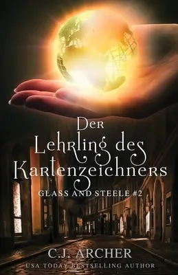 Der Lehrling des Kartenzeichners: Glass i Steele - Der Lehrling des Kartenzeichners: Glass and Steele