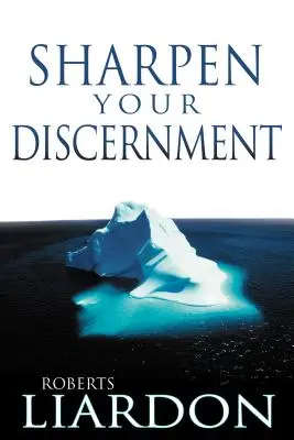 Wyostrz swoje rozeznanie - Sharpen Your Discernment