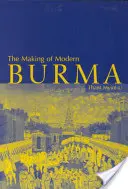 Kształtowanie się współczesnej Birmy - The Making of Modern Burma