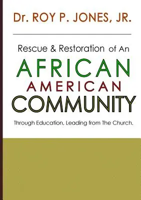 Ratunek i odbudowa afroamerykańskiej społeczności - Rescue and Restoration of an African-American Community