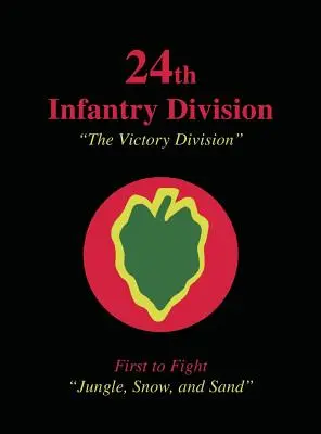 24 Dywizja Piechoty: Dywizja Zwycięstwa - 24th Infantry Division: The Victory Division