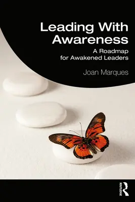 Przywództwo ze świadomością: Mapa drogowa dla przebudzonych liderów - Leading With Awareness: A Roadmap for Awakened Leaders