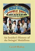 Historia Swingin' Medallions od podszewki - An Insider's History of the Swingin' Medallions