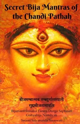 Sekretne mantry Bija z Chandi Pathah: Bijamantratmaka Tantra Durga Saptasati Guyabija Namavali - Secret Bija Mantras of the Chandi Pathah: Bijamantratmaka Tantra Durga Saptasati Guyabija Namavali