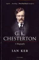 G. K. Chesterton: Biografia - G. K. Chesterton: A Biography
