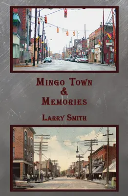 Miasto Mingo i wspomnienia - Mingo Town & Memories