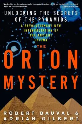 Tajemnica Oriona: Odkrywanie tajemnic piramid - The Orion Mystery: Unlocking the Secrets of the Pyramids