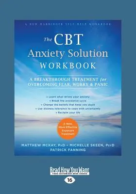 The CBT Anxiety Solution Workbook: Przełomowa terapia przezwyciężania lęku, niepokoju i paniki (Large Print 16pt) - The CBT Anxiety Solution Workbook: A Breakthrough Treatment for Overcoming Fear, Worry, and Panic (Large Print 16pt)