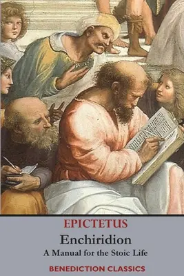 Enchiridion: Podręcznik życia stoickiego - Enchiridion: A Manual for the Stoic Life