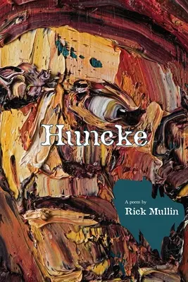 Huncke: Wiersz i obrazy - Huncke: A Poem & Paintings