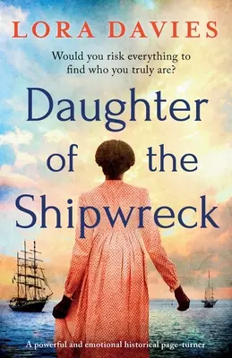 Córka rozbitka: Potężna i emocjonalna historyczna fikcja z przewracanymi stronami - Daughter of the Shipwreck: A powerful and emotional historical fiction page-turner