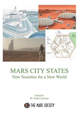 MARS CITY STATES Nowe społeczeństwa dla nowego świata - MARS CITY STATES New Societies for a New World